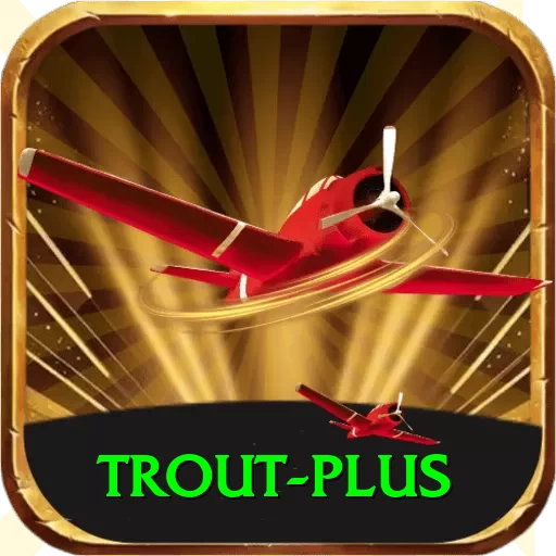 trout - Max Edition v5.1.1 - 2